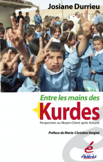 Entre les mains des Kurdes. Un livre de Josiane Durrieu